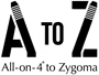 A to Z All-on-4 to Zygoma